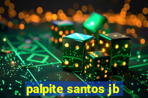 palpite santos jb